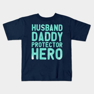 Husband Gift Husband. Daddy. Protector. Hero . Vintage . Retro Kids T-Shirt